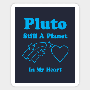 Pluto Still A Planet In My Heart Sticker